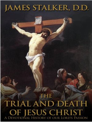 cover image of The Trial and Death of Jesus Christ